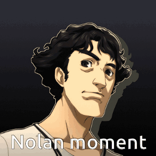 A Cartoon Of A Man With The Words Nolan Moment Written Below Him GIF