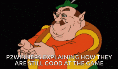 A Cartoon Of A Man With The Words P2winners Explaining How They Are Still Good At The Game Below Him GIF