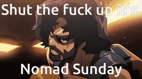 A Cartoon Of A Man With The Words Shut The Fuck Up It 'S Nomads Sunday GIF