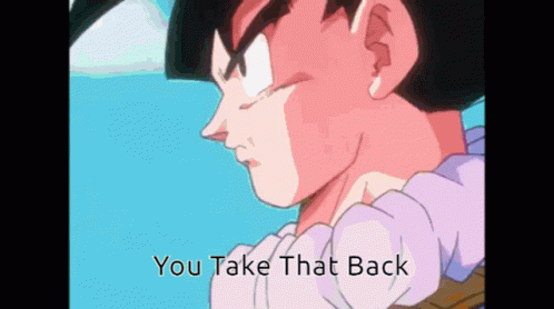 A Cartoon Of A Man With The Words " You Take That Back " Above Him GIF