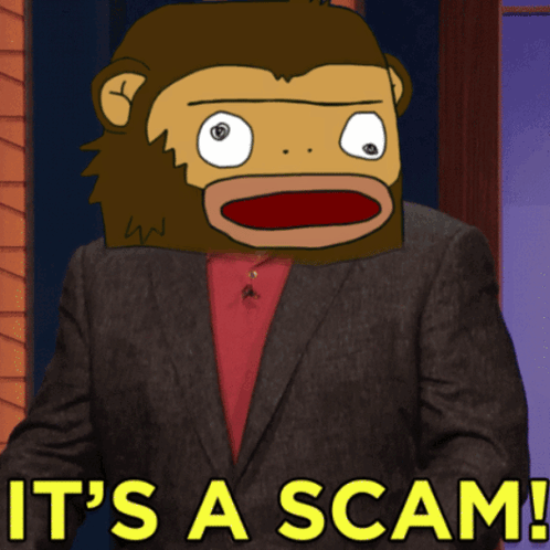 A Cartoon Of A Monkey In A Suit With The Words It 'S A Scam GIF