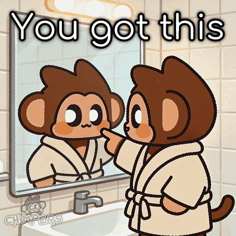 A Cartoon Of A Monkey Looking At Himself In A Bathroom Mirror With The Words " You Got This " GIF