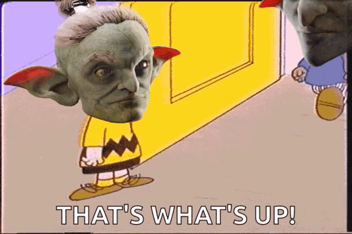 A Cartoon Of A Monster With The Words That 'S What 'S Up On The Bottom GIF