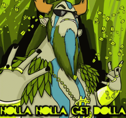 A Cartoon Of A Moose With The Words Holla Holla Get Dolla On It GIF