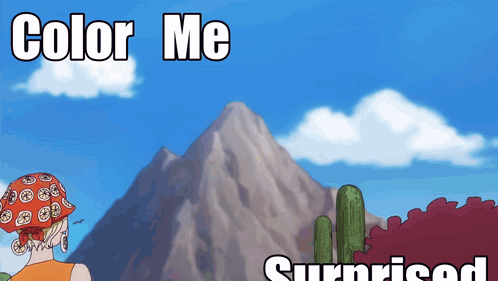 A Cartoon Of A Mountain With The Words Color Me Surprised On The Bottom GIF