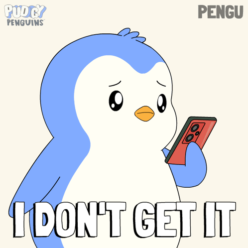 A Cartoon Of A Penguin Holding A Cell Phone With The Words " I Don T Get It " Below It GIF