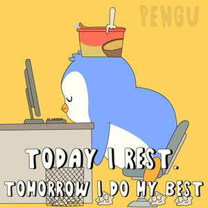 A Cartoon Of A Penguin Sitting At A Desk With The Words Today I Rest Tomorrow I Do My Best On It GIF