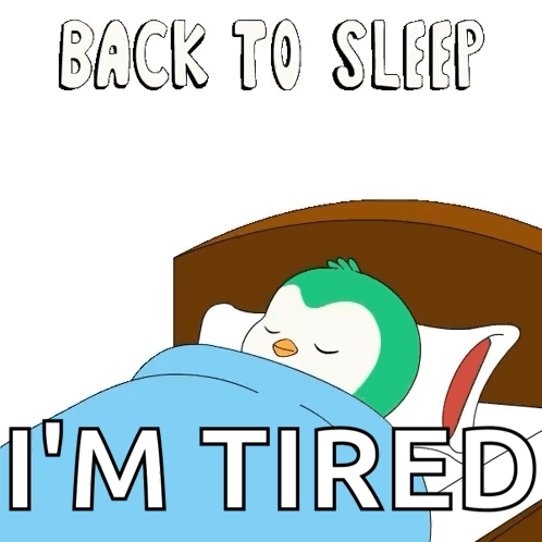 A Cartoon Of A Penguin Sleeping In Bed With The Words Back To Sleep I 'M Tired Below It GIF