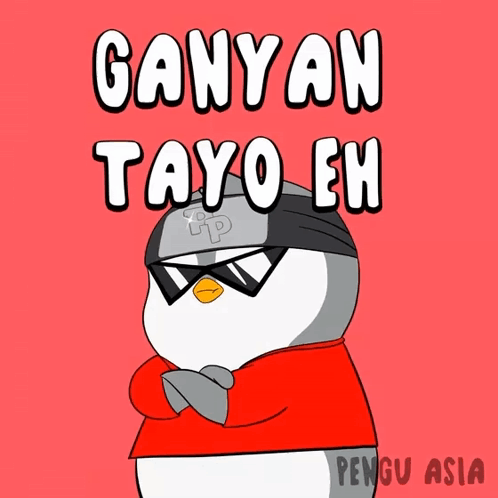 A Cartoon Of A Penguin Wearing Sunglasses And A Red Shirt With The Words Ganyan Tayo Eh Written Above It GIF