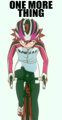 a cartoon of a person riding a bike with the words one more thing below them