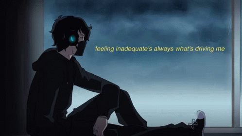 A Cartoon Of A Person Sitting In Front Of A Window With The Caption Feeling Inadequate 'S GIF