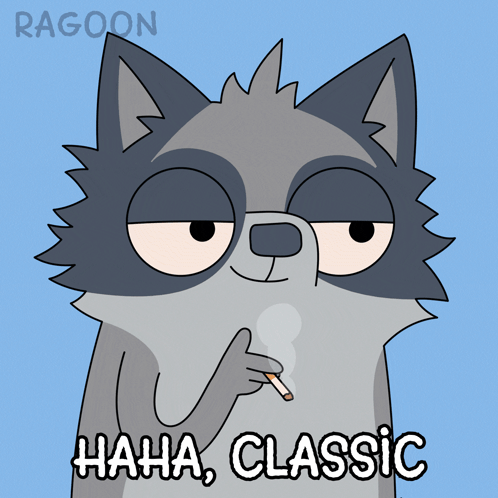 A Cartoon Of A Raccoon Smoking A Cigarette With The Words " Haha Classic " Below Him GIF