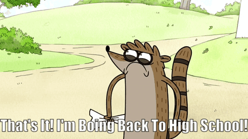 a cartoon of a raccoon that says that 's it i 'm boing back to high school