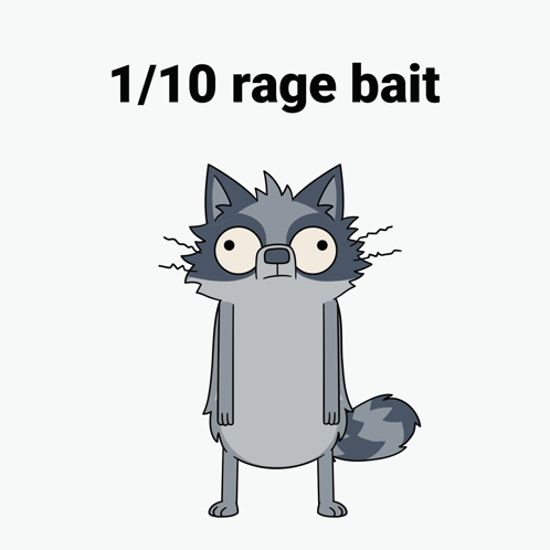 A Cartoon Of A Raccoon With 1/10 Rage Bait Written Below It GIF