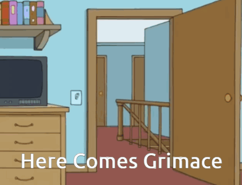 A Cartoon Of A Room With The Words Here Comes Grimace On The Bottom GIF