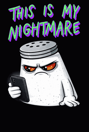 a cartoon of a salt shaker holding a cell phone with the words this is my nightmare below it