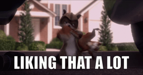 A Cartoon Of A Squirrel With The Words " Liking That A Lot " Below It GIF