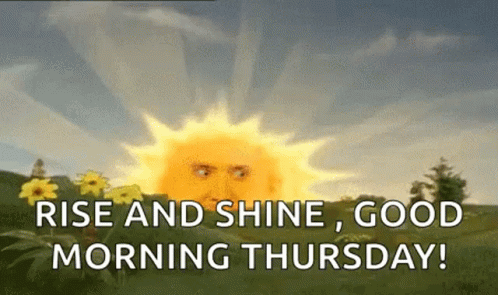 A Cartoon Of A Sun With A Face And The Words Rise And Shine Good Morning Thursday GIF