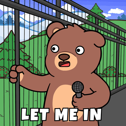 A Cartoon Of A Teddy Bear Holding A Microphone And Saying " Let Me In " GIF