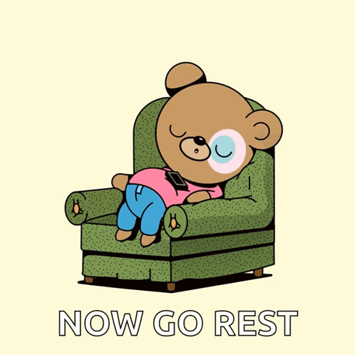 A Cartoon Of A Teddy Bear Laying On A Couch With The Words Now Go Rest Below It GIF