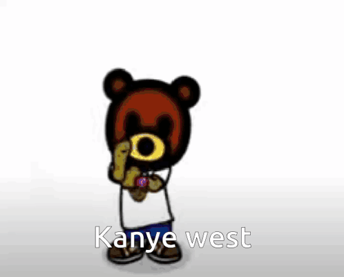 A Cartoon Of A Teddy Bear Wearing A White Shirt And Blue Pants With The Words `` Kanye West '' . GIF