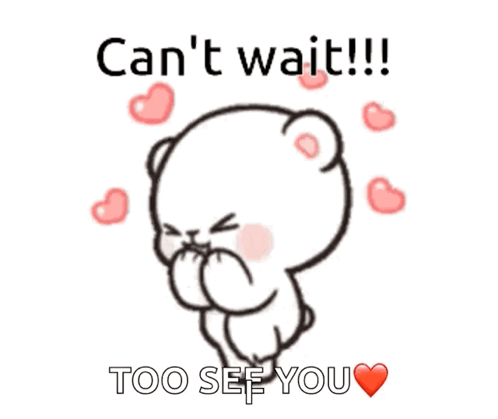 A Cartoon Of A Teddy Bear With The Words Can 'T Wait Too See You Above It GIF