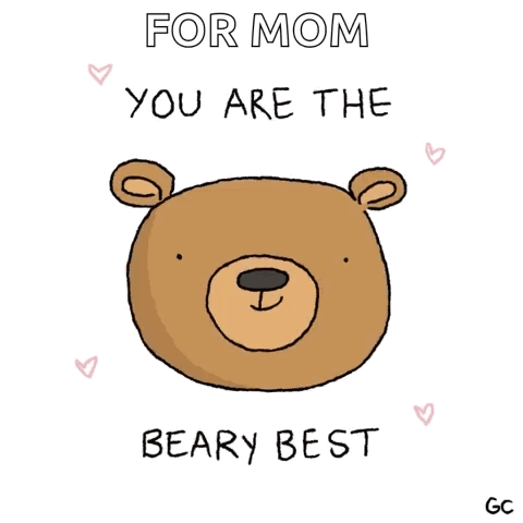 a cartoon of a teddy bear with the words for mom you are the beary best