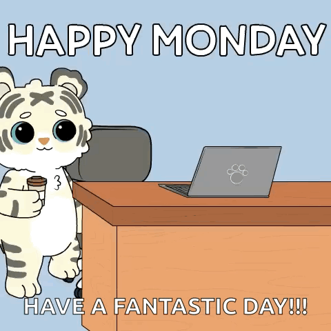 A Cartoon Of A Tiger Standing In Front Of A Desk With A Laptop And The Words Happy Monday Have A Fantastic Day ! GIF