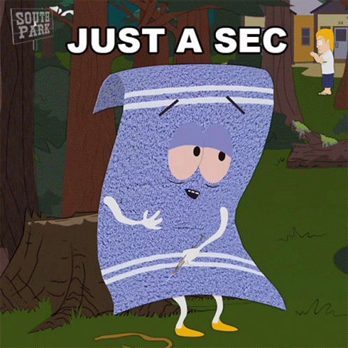 A Cartoon Of A Towel With The Words Just A Sec On It GIF