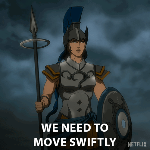 A Cartoon Of A Woman Holding A Spear And Shield With The Words " We Need To Move Swiftly " Below Her GIF