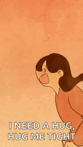 A Cartoon Of A Woman Kneeling Down With The Words `` I Need A Hug , Hug Me Tight '' . GIF