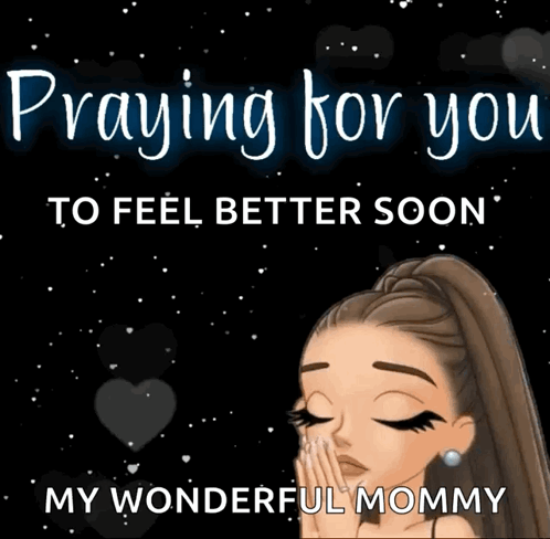 A Cartoon Of A Woman Praying With The Words Praying For You To Feel Better Soon My Wonderful Mommy GIF