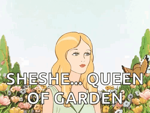 A Cartoon Of A Woman Standing In A Garden With The Words Sheshe Queen Of Garden Above Her GIF