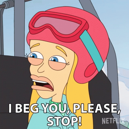 A Cartoon Of A Woman Wearing A Ski Helmet And Goggles Says " I Beg You Please Stop " GIF