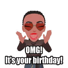 a cartoon of a woman wearing sunglasses says omg it 's your birthday !