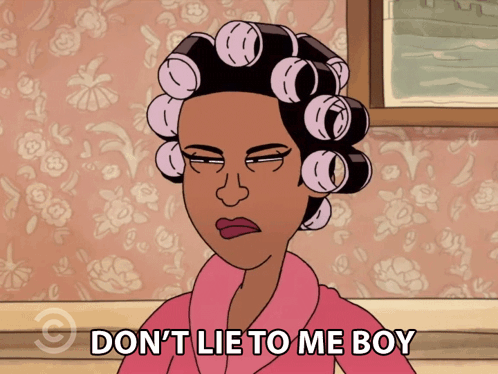 A Cartoon Of A Woman With Curlers On Her Hair And The Words " Don 'T Lie To Me Boy " GIF
