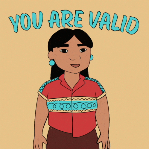 A Cartoon Of A Woman With Her Arms Outstretched And The Words " You Are Valid " Below Her GIF