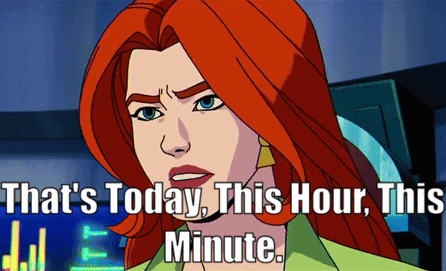 A Cartoon Of A Woman With Red Hair And The Words That 'S Today This Hour This Minute GIF