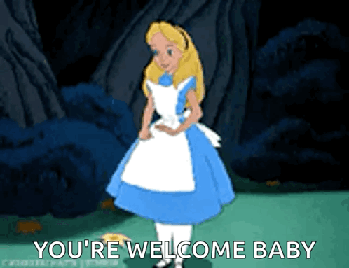 A Cartoon Of Alice From Alice In Wonderland Saying You 'Re Welcome Baby GIF