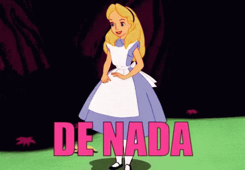 A Cartoon Of Alice From Alice In Wonderland With The Words De Nada In Pink Letters GIF