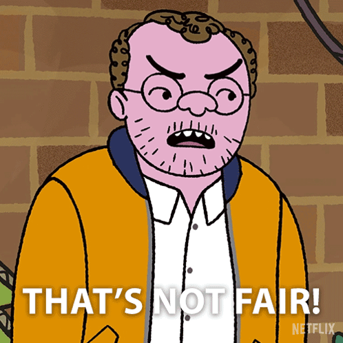 a cartoon of an angry man with the words that 's not fair on the bottom