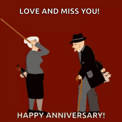 A Cartoon Of An Elderly Couple Holding Hands With The Words Love And Miss You Happy Anniversary Below Them GIF