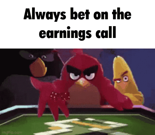 a cartoon of angry birds playing a game of poker with the caption " always bet on the earnings call "