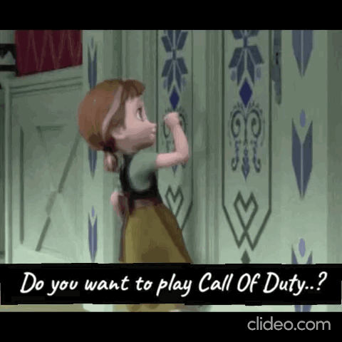 A Cartoon Of Anna From Frozen Asking Do You Want To Play Call Of Duty ? GIF