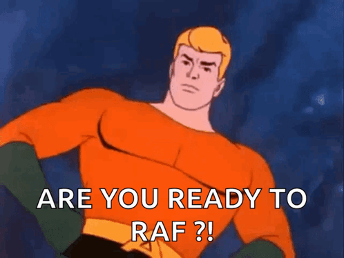 A Cartoon Of Aquaman Saying " Are You Ready To Raf ? " GIF