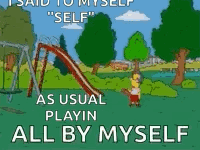 A Cartoon Of Bart Simpson Standing In Front Of A Slide With The Words " Self " As Usual Playin All By Myself GIF