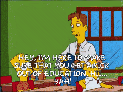 a cartoon of bart simpson talking to a teacher with the words hey i 'm here to make sure that you