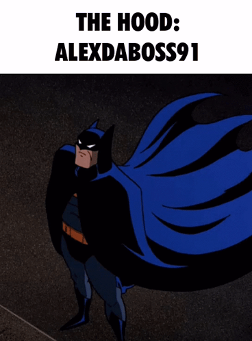 A Cartoon Of Batman With The Caption " The Hood " GIF
