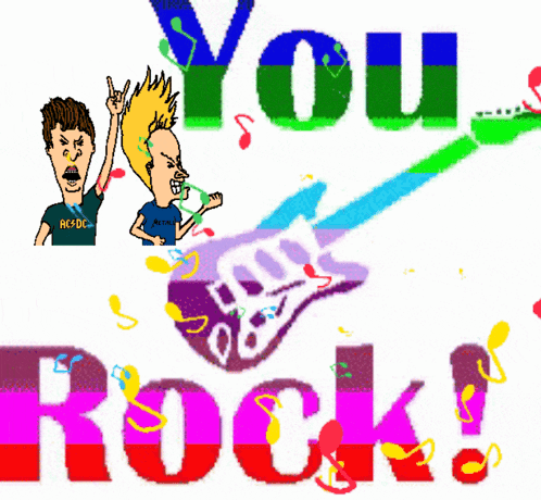 A Cartoon Of Beavis And Butthead With The Words " You Rock " GIF