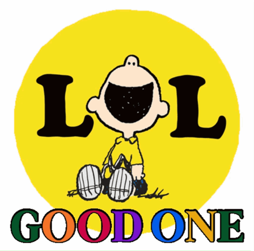 A Cartoon Of Charlie Brown With The Words Lol Good One Behind Him GIF
